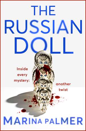 The Russian Doll: The most gripping, addictive and twisty thriller of the year so far de Marina Palmer