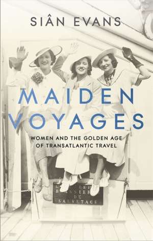 Maiden Voyages de Sian Evans