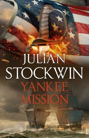 Yankee Mission de Julian Stockwin