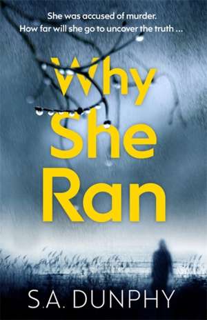 Why She Ran de S. A. Dunphy