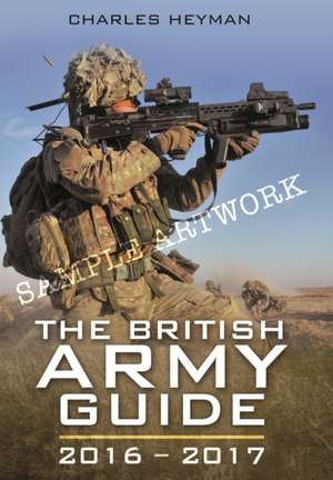 British Army Guide 2016 - 2017 de Charles Heyman