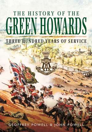 The History of the Green Howards de Geoffrey Powell