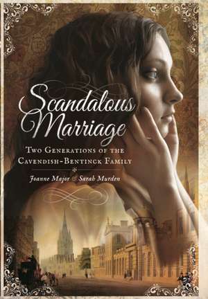 Right Royal Scandal: Two Marriages that Changed History de Joanne Major