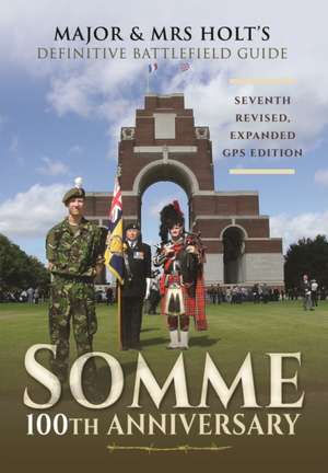 Somme: 100th Anniversary de Major & Mrs Holt