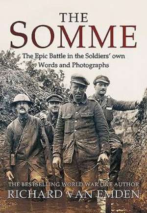 The Somme de Richard Van Emden