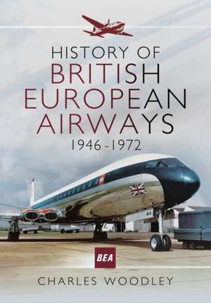 History of British European Airways de Charles Woodley