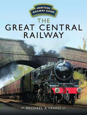 Vanns, M: Great Central Railway de Michael A. Vanns