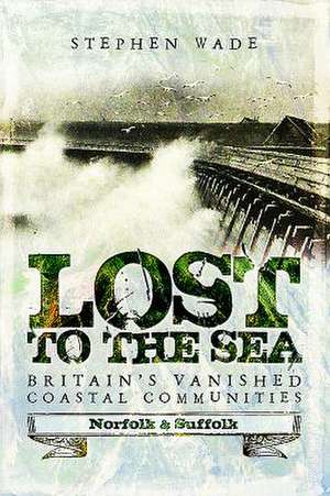 Lost to the Sea de Stephen Wade