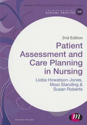 Patient Assessment and Care Planning in Nursing de Lioba Howatson-Jones