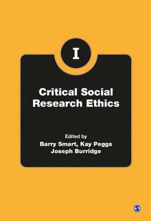 Critical Social Research Ethics, 4v de Barry Smart