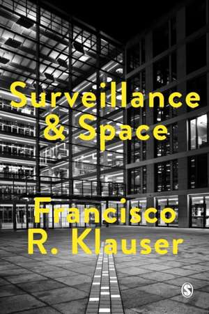 Surveillance and Space de Francisco Klauser