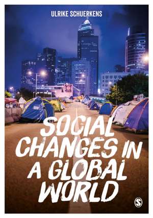 Social Changes in a Global World de Ulrike Schuerkens