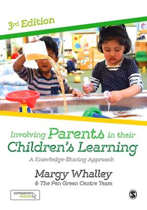 Involving Parents in their Children's Learning: A Knowledge-Sharing Approach de Margy Whalley