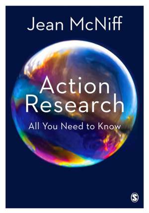 Action Research: All You Need to Know de Jean McNiff