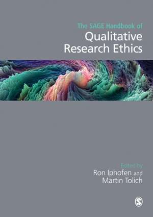 The SAGE Handbook of Qualitative Research Ethics de Ron Iphofen