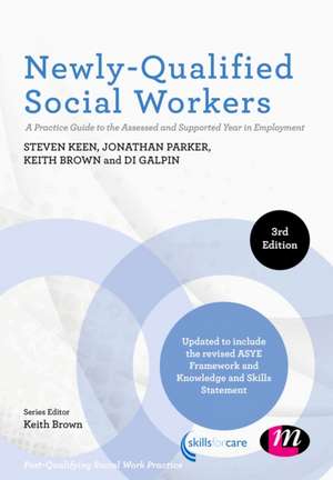 Newly-Qualified Social Workers: A Practice Guide to the Assessed and Supported Year in Employment de Steven Keen