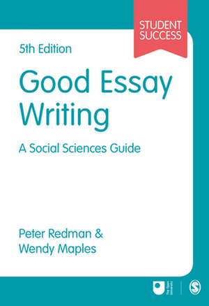 Good Essay Writing: A Social Sciences Guide de Peter Redman