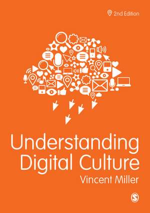 Understanding Digital Culture de Vincent Miller