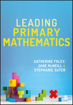 Leading Primary Mathematics de Catherine Foley