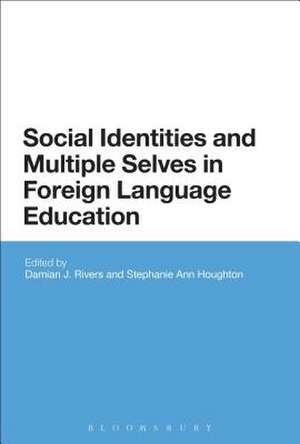 Social Identities and Multiple Selves in Foreign Language Education de Damian J. Rivers