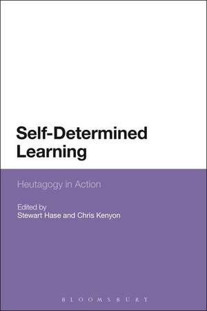 Self-Determined Learning: Heutagogy in Action de Dr Stewart Hase