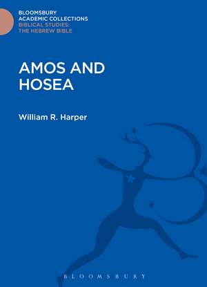 Amos and Hosea de William R. Harper