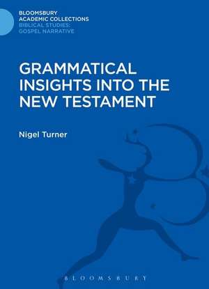 Grammatical Insights into the New Testament de Nigel Turner