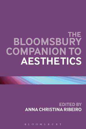 The Bloomsbury Companion to Aesthetics de Dr Anna Christina Ribeiro