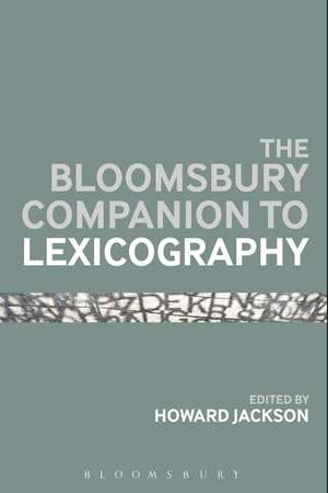 The Bloomsbury Companion To Lexicography de Professor Howard Jackson