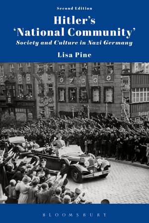 Hitler's 'National Community': Society and Culture in Nazi Germany de Dr. Lisa Pine