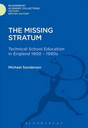 The Missing Stratum: Technical School Education in England 1900-1990s de Michael Sanderson