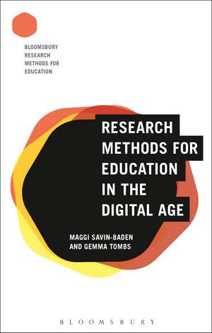 Research Methods for Education in the Digital Age de Professor Maggi Savin-Baden