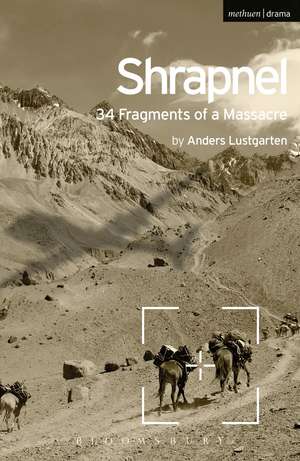 Shrapnel: 34 Fragments of a Massacre de Anders Lustgarten