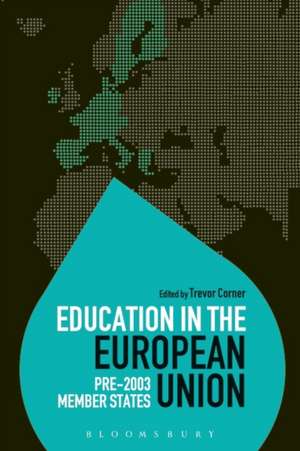 Education in the European Union: Pre-2003 Member States de Professor Trevor Corner