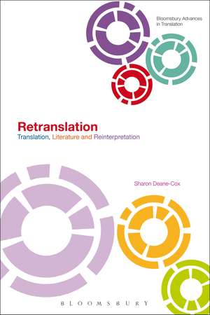 Retranslation: Translation, Literature and Reinterpretation de Dr Sharon Deane-Cox