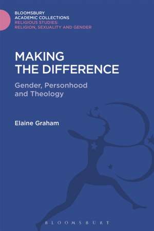 Making the Difference: Gender, Personhood and Theology de Professor Elaine L. Graham