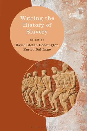 Writing the History of Slavery de Dr. David Stefan Doddington