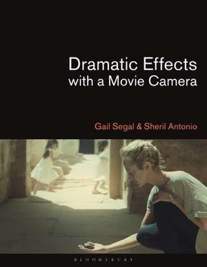 Dramatic Effects with a Movie Camera de Dr. Gail Segal