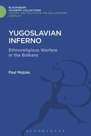 Yugoslavian Inferno: Ethnoreligious Warfare in the Balkans de Paul Mojzes