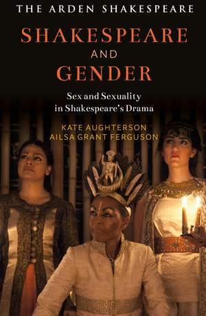 Shakespeare and Gender: Sex and Sexuality in Shakespeare’s Drama de Dr Kate Aughterson