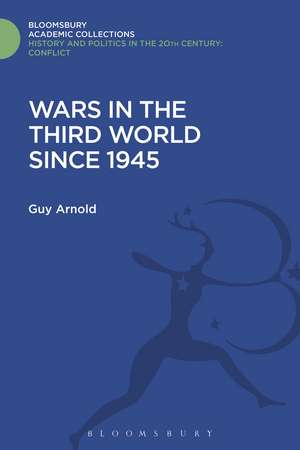 Wars in the Third World Since 1945 de Guy Arnold