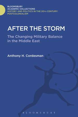 After The Storm: The Changing Military Balance in the Middle East de Anthony H. Cordesman