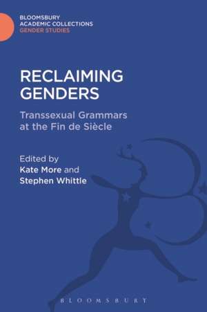 Reclaiming Genders: Transsexual Grammars at the Fin de Siecle de Kate More