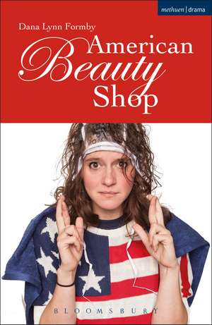 American Beauty Shop de Dana Lynn Formby