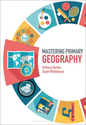 Mastering Primary Geography de Anthony Barlow
