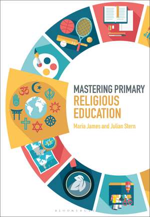 Mastering Primary Religious Education de Dr Maria James