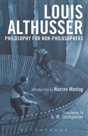 Philosophy for Non-Philosophers de Louis Althusser