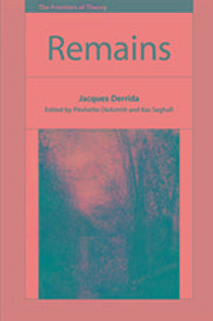 Remains - Jacques Derrida de Jacques Derrida