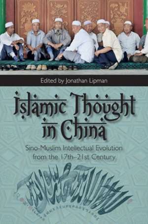 Islamic Thought in China de Felicia Gressitt Bock Professor of Asian Studies Jonathan N (Mount Holyoke College Department of History Department of History Department of History Mount Holyoke College) Lipman