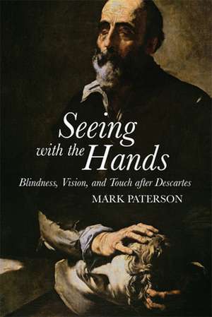 Seeing with the Hands de Bristol, UK University of Pittsburgh, USA University of Pittsburgh, USA University of Pittsburgh, USA University of Pittsburgh, USA University of Pittsburgh, USA University of Pittsburgh, USA) Paterson, Mark (University of the West of England